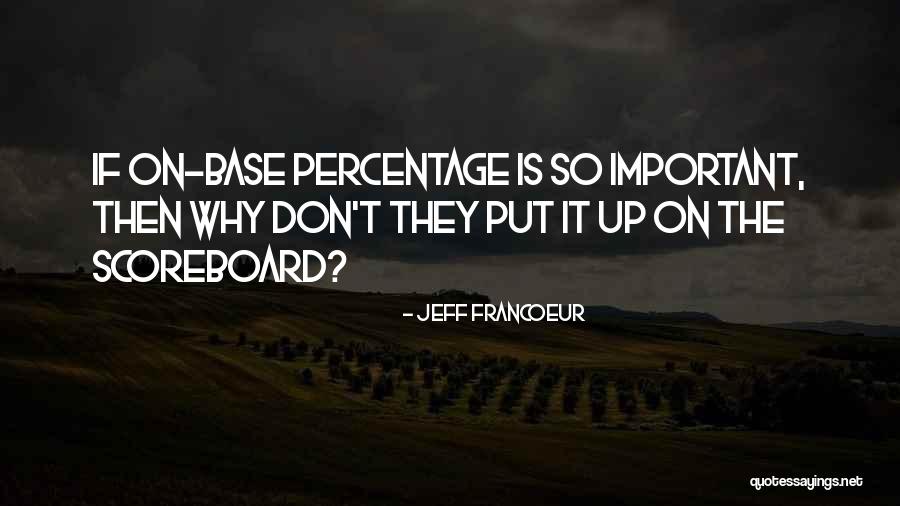 Percentage Quotes By Jeff Francoeur