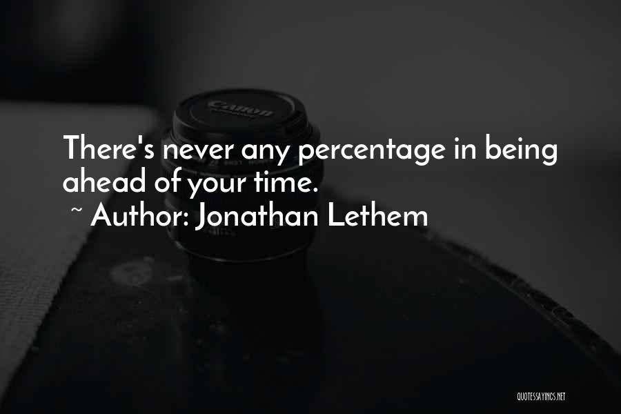 Percentage Quotes By Jonathan Lethem
