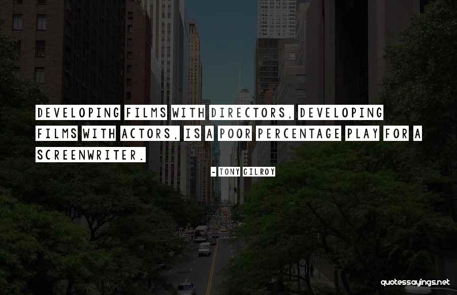 Percentage Quotes By Tony Gilroy Percentage Quotes By Tony Gilroy