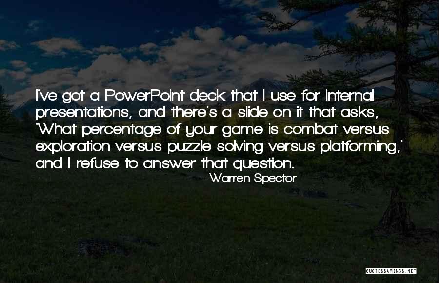 Percentage Quotes By Warren Spector Percentage Quotes By Warren Spector