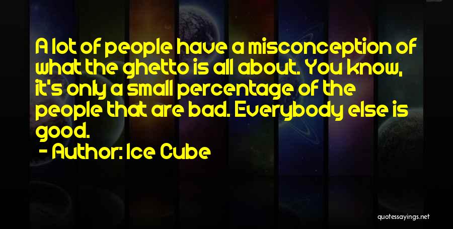 Percentages Quotes By Ice Cube