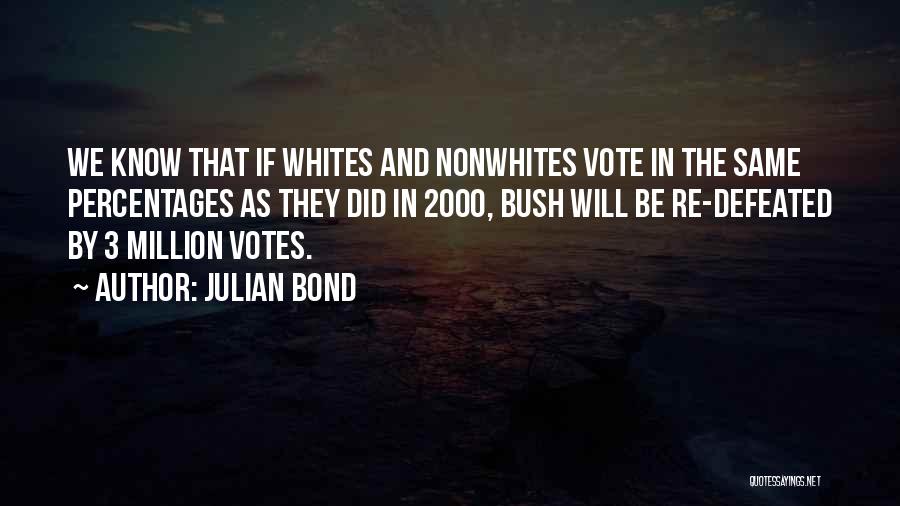 Percentages Quotes By Julian Bond