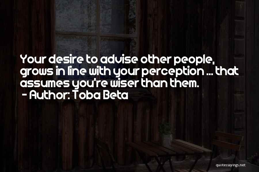 Perception And Assumption Quotes By Toba Beta