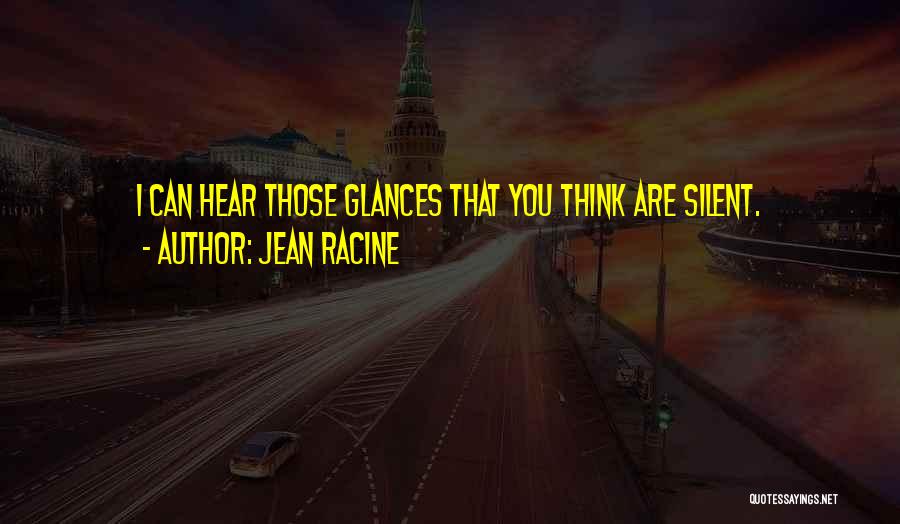 Perception And Communication Quotes By Jean Racine