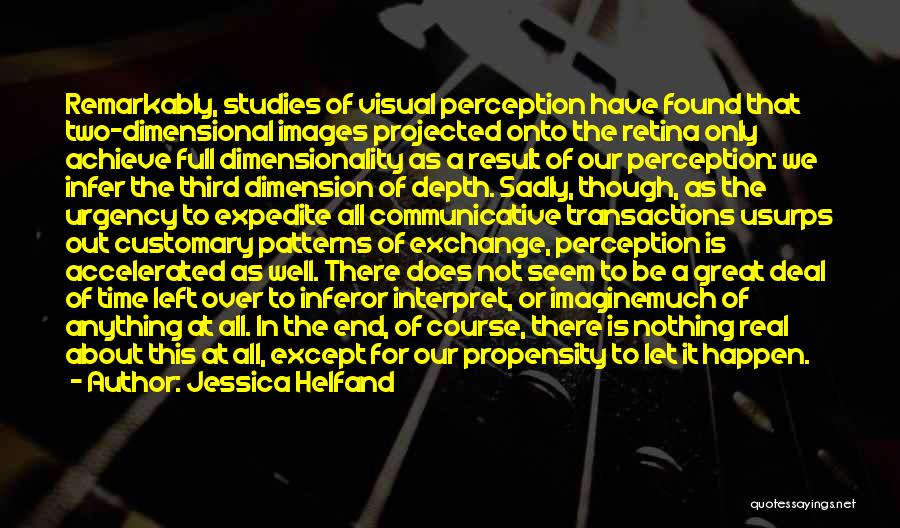 Perception And Communication Quotes By Jessica Helfand