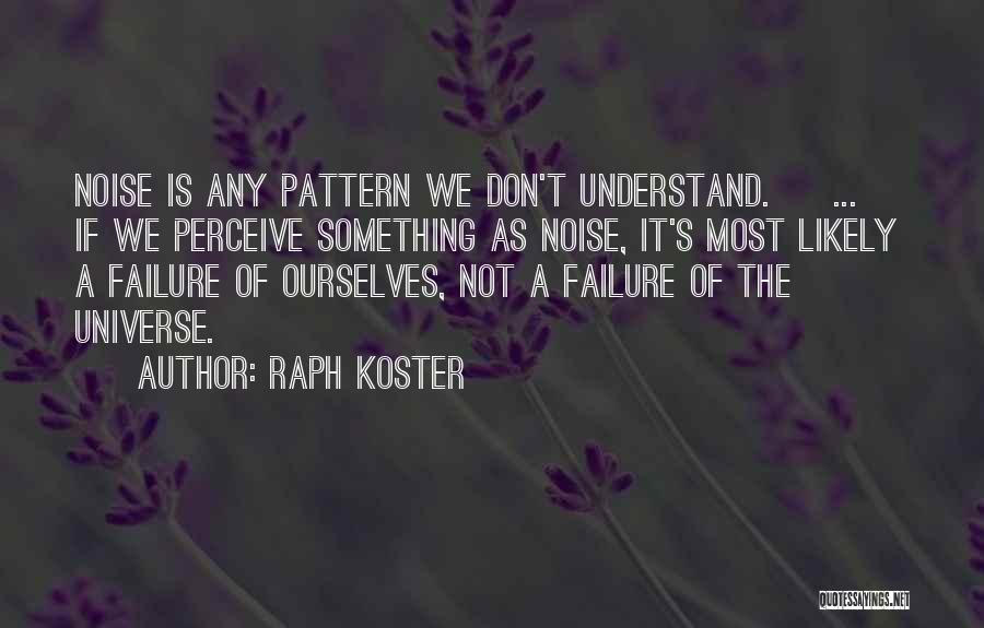 Perception And Communication Quotes By Raph Koster