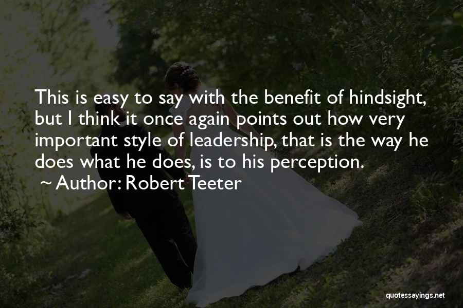 Perception And Leadership Quotes By Robert Teeter