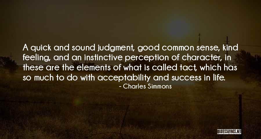 Perception And Life Quotes By Charles Simmons Perception And Life Quotes By Charles Simmons