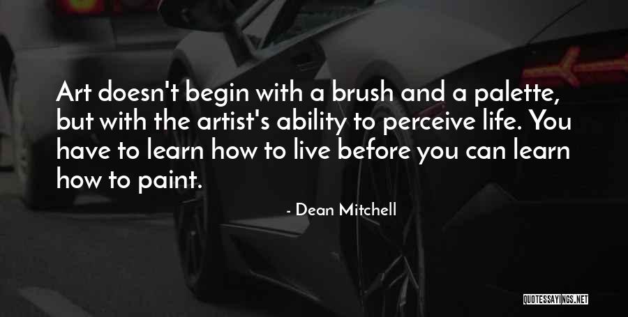 Perception And Life Quotes By Dean Mitchell Perception And Life Quotes By Dean Mitchell