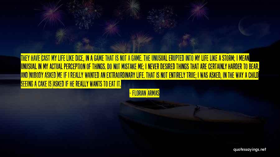 Perception And Life Quotes By Florian Armas Perception And Life Quotes By Florian Armas