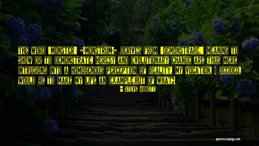 Perception And Life Quotes By Steve Abbott Perception And Life Quotes By Steve Abbott