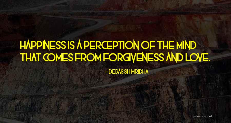 Perception And Love Quotes By Debasish Mridha