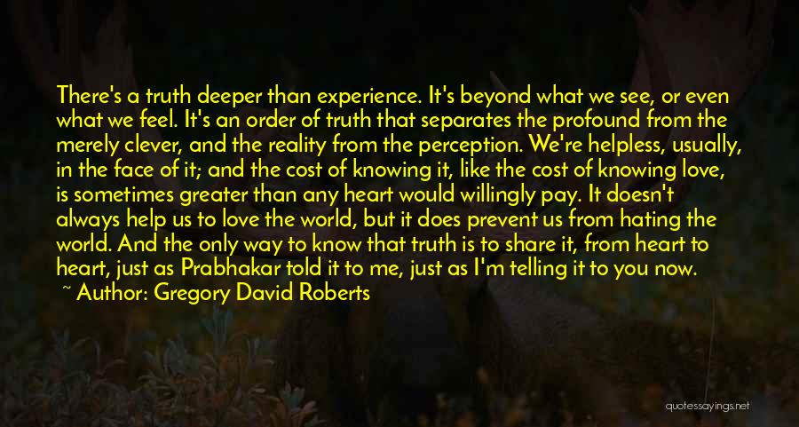 Perception And Love Quotes By Gregory David Roberts