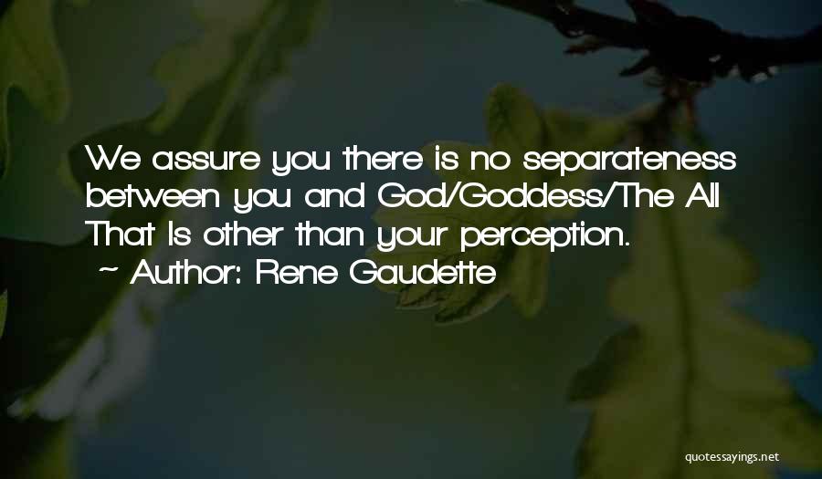 Perception And Love Quotes By Rene Gaudette