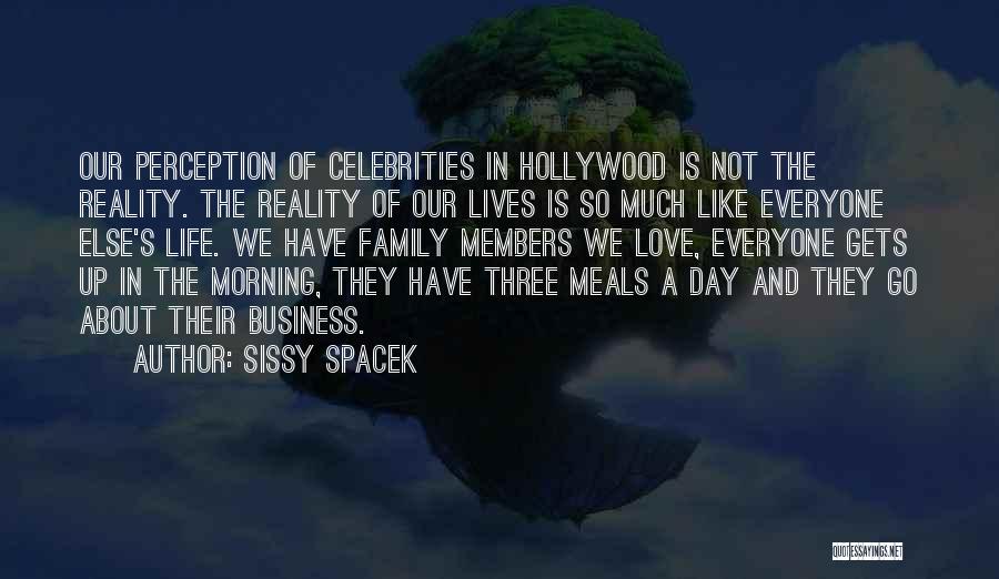 Perception And Love Quotes By Sissy Spacek