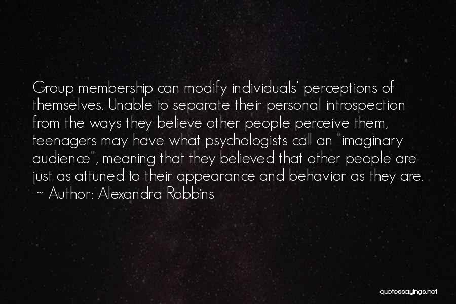 Perception And Quotes By Alexandra Robbins
