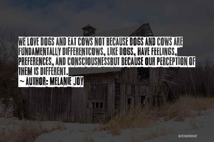 Perception And Quotes By Melanie Joy