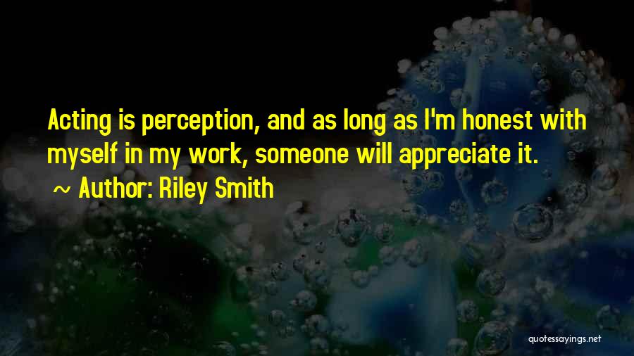 Perception And Quotes By Riley Smith