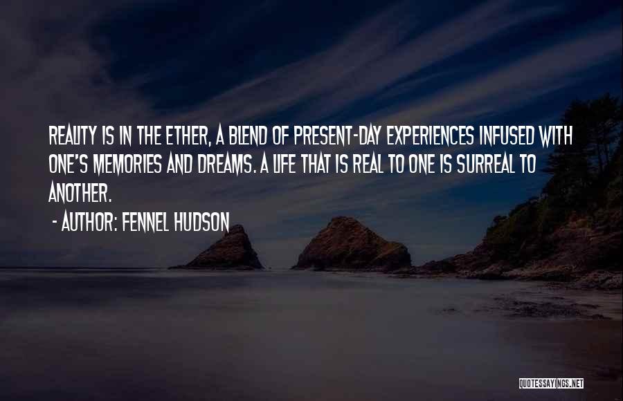 Perception And Reality Quotes By Fennel Hudson