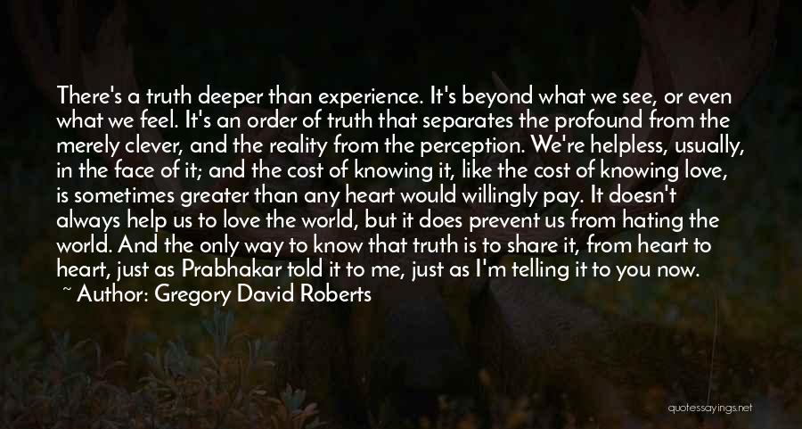 Perception And Reality Quotes By Gregory David Roberts