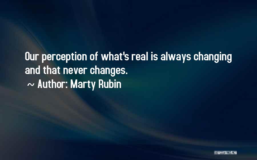Perception And Reality Quotes By Marty Rubin