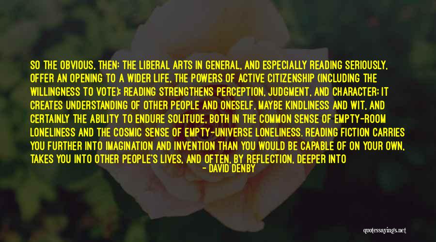 Perception And Reflection Quotes By David Denby Perception And Reflection Quotes By David Denby