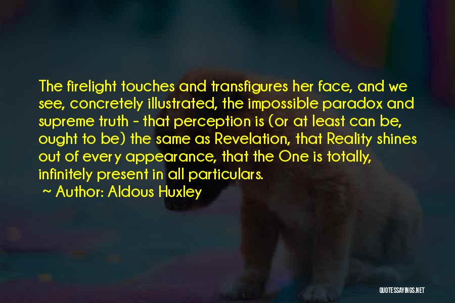 Perception And Truth Quotes By Aldous Huxley