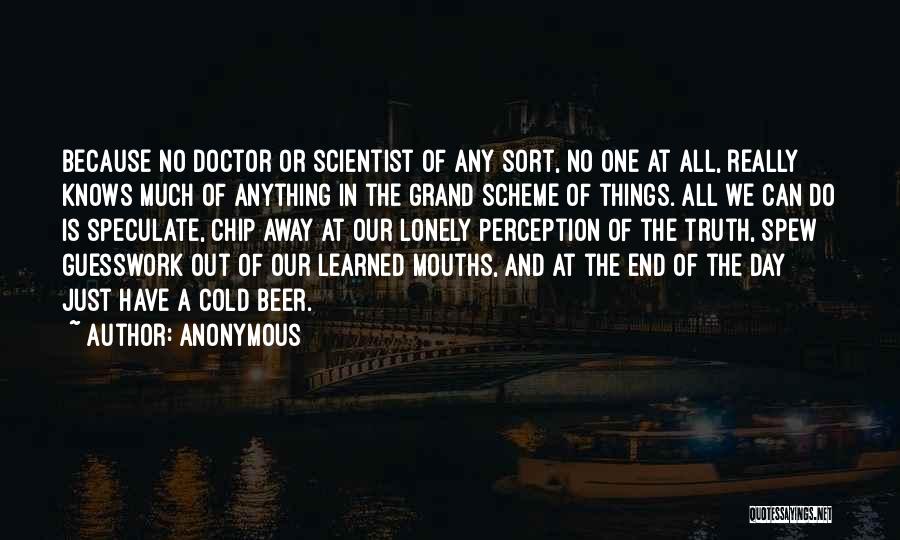 Perception And Truth Quotes By Anonymous