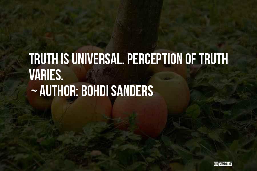 Perception And Truth Quotes By Bohdi Sanders