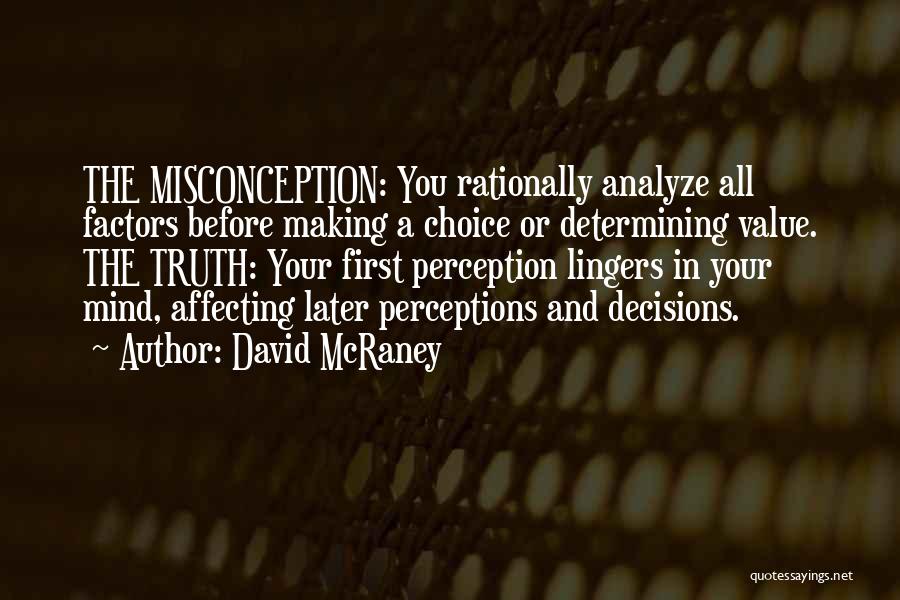 Perception And Truth Quotes By David McRaney