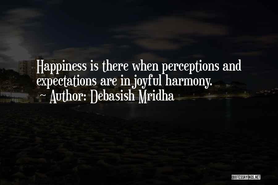 Perception And Truth Quotes By Debasish Mridha