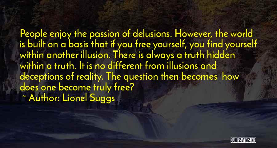 Perception And Truth Quotes By Lionel Suggs