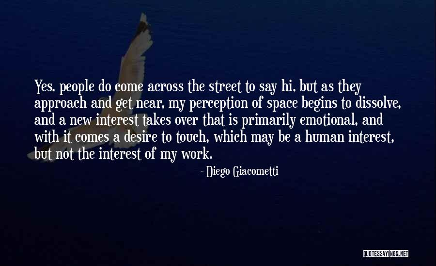 Perception At Work Quotes By Diego Giacometti Perception At Work Quotes By Diego Giacometti