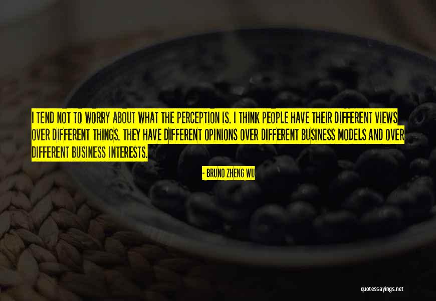 Perception In Business Quotes By Bruno Zheng Wu Perception In Business Quotes By Bruno Zheng Wu
