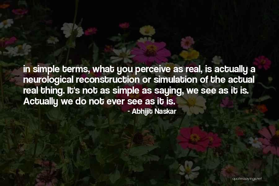 Perception Is Not Reality Quotes By Abhijit Naskar Perception Is Not Reality Quotes By Abhijit Naskar
