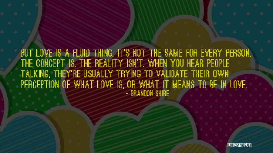Perception Is Not Reality Quotes By Brandon Shire Perception Is Not Reality Quotes By Brandon Shire