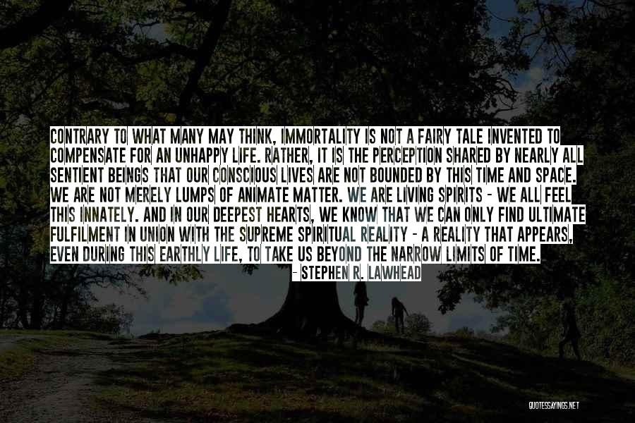 Perception Is Not Reality Quotes By Stephen R. Lawhead Perception Is Not Reality Quotes By Stephen R. Lawhead