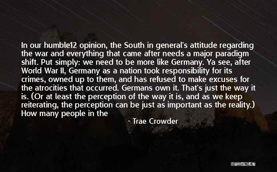 Perception Is Not Reality Quotes By Trae Crowder Perception Is Not Reality Quotes By Trae Crowder