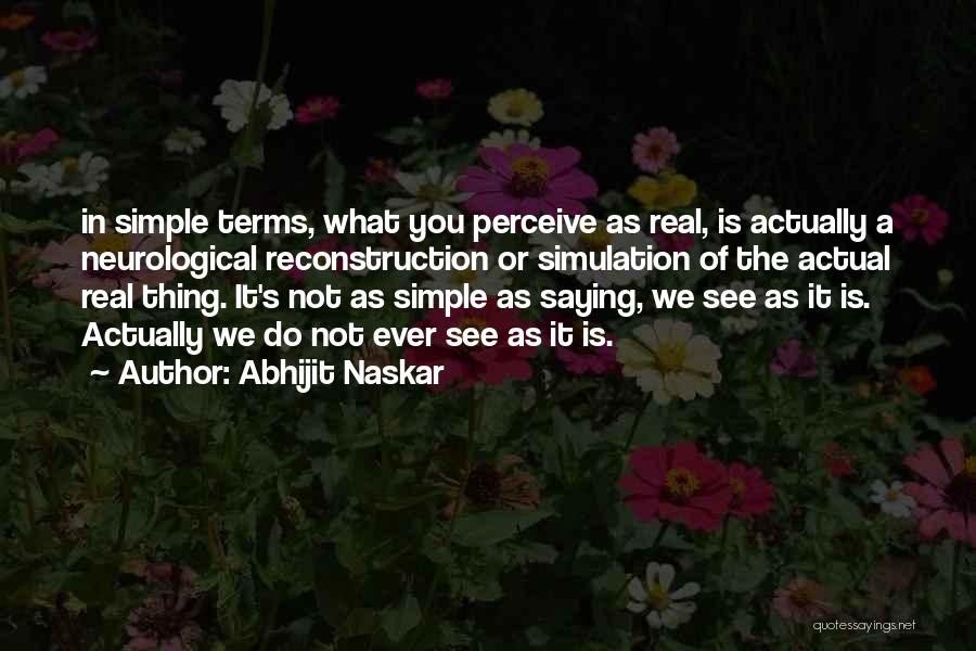 Perception Is Reality Quotes By Abhijit Naskar