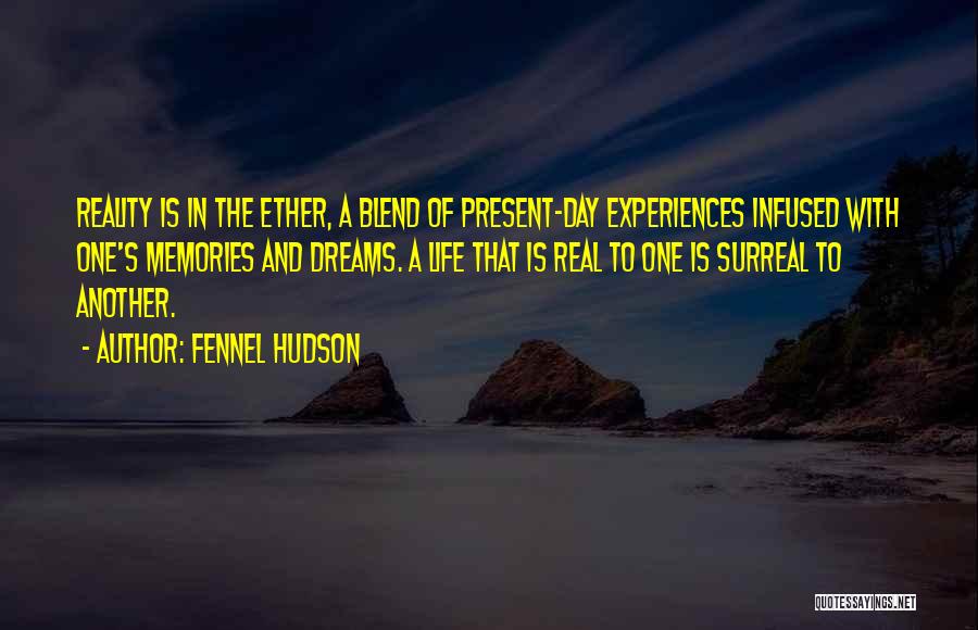 Perception Is Reality Quotes By Fennel Hudson