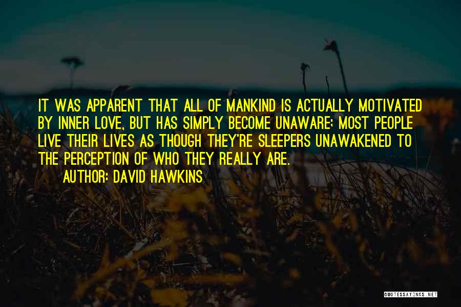 Perception Life Quotes By David Hawkins