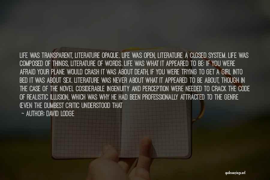 Perception Life Quotes By David Lodge