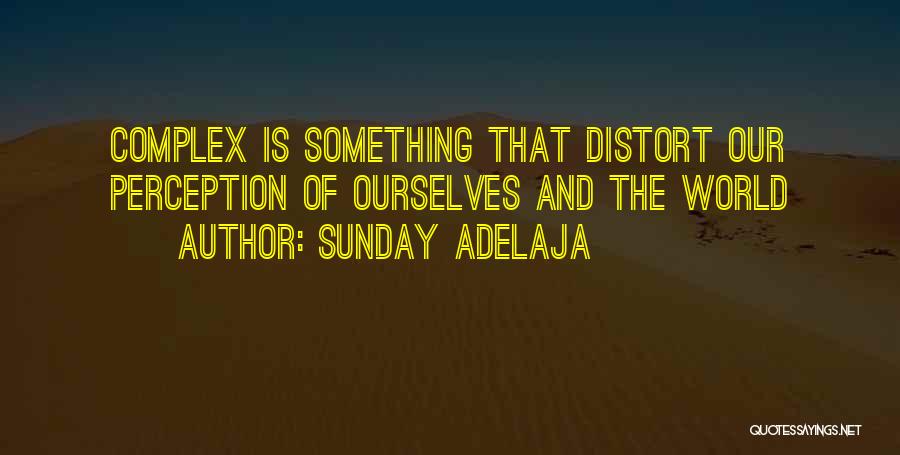 Perception Life Quotes By Sunday Adelaja