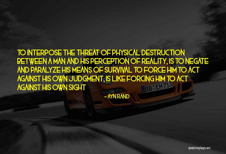 Perception Of A Man Quotes By Ayn Rand Perception Of A Man Quotes By Ayn Rand