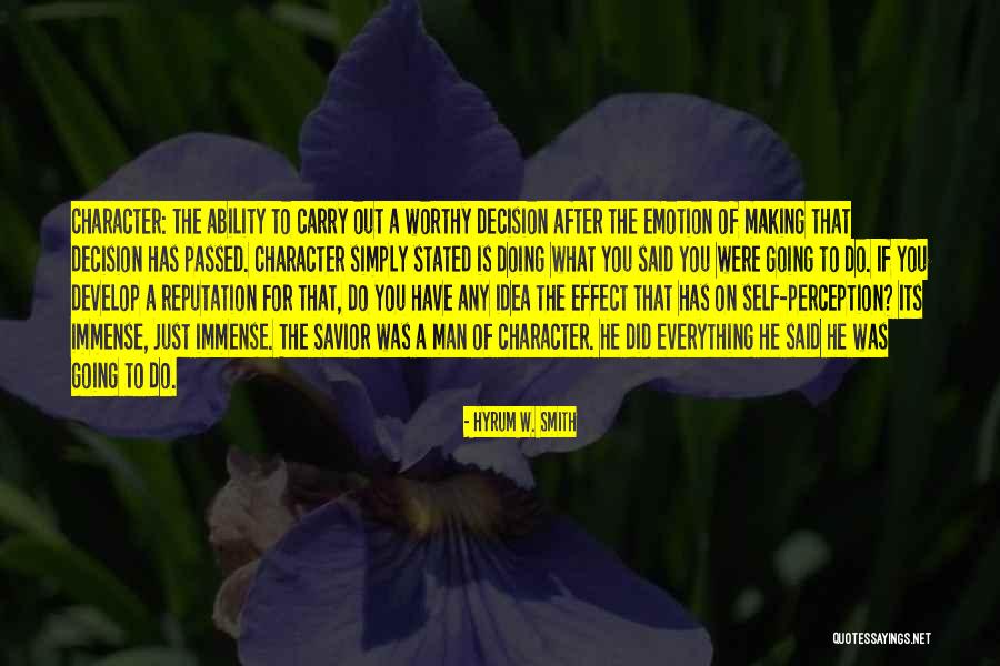 Perception Of A Man Quotes By Hyrum W. Smith Perception Of A Man Quotes By Hyrum W. Smith