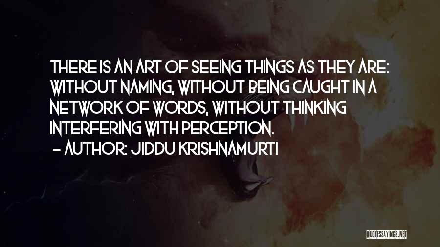 Perception Of Art Quotes By Jiddu Krishnamurti