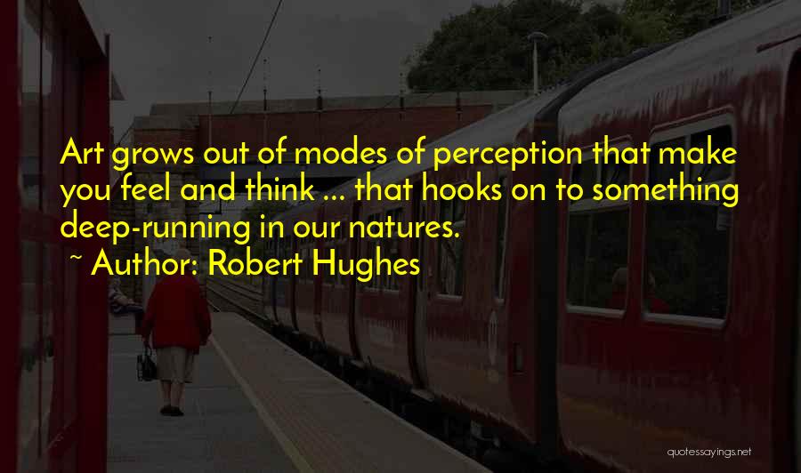 Perception Of Art Quotes By Robert Hughes