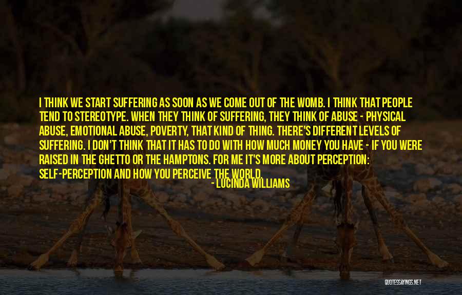Perception Of Self Quotes By Lucinda Williams Perception Of Self Quotes By Lucinda Williams