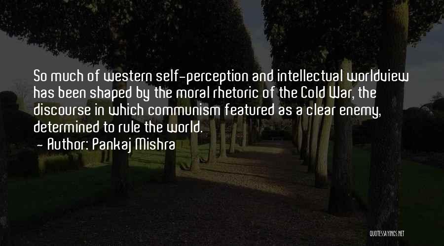 Perception Of Self Quotes By Pankaj Mishra