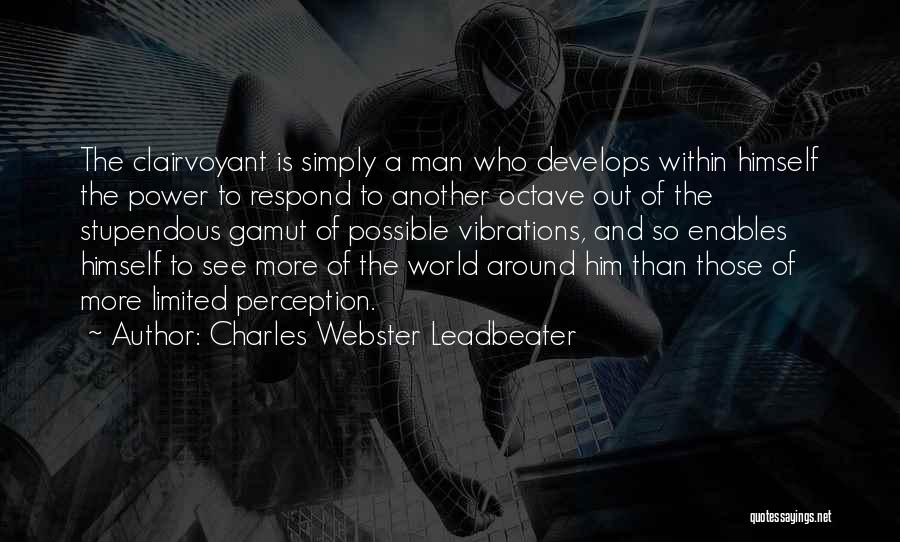 Perception Of The World Quotes By Charles Webster Leadbeater